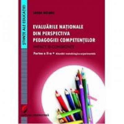 Coperta cărții Evaluarile nationale din perspectiva pedagogiei competentelor. Impact si consecinte. Partea a II-a de Laura Butaru