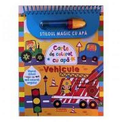 Vehicule. Stiloul magic cu apa