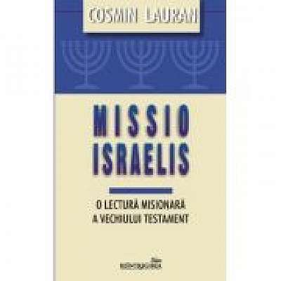 Missio Israelis. O lectura misionara a Vechiului Testament