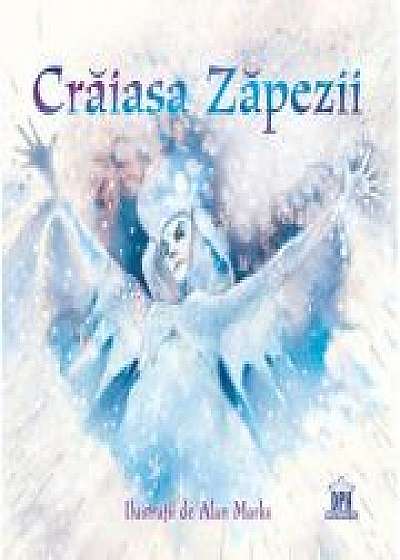 Craiasa Zapezii - Hans Christian Andersen. Ilustratii de Alan Marks