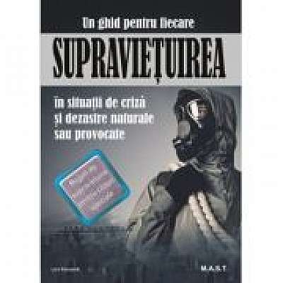 Coperta cărții Supravietuirea in conditii de criza si dezastre naturale sau provocate