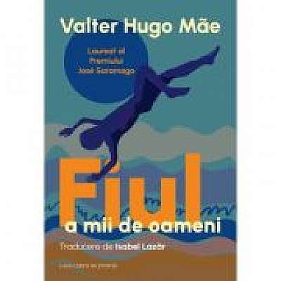 Coperta cărții Fiul a mii de oameni de Valter Hugo Mae