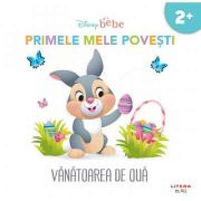 Disney bebe. Primele mele povesti. Vanatoarea de oua