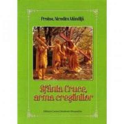 Coperta cărții Sfanta Cruce, arma crestinilor de Nicodim Mandiță