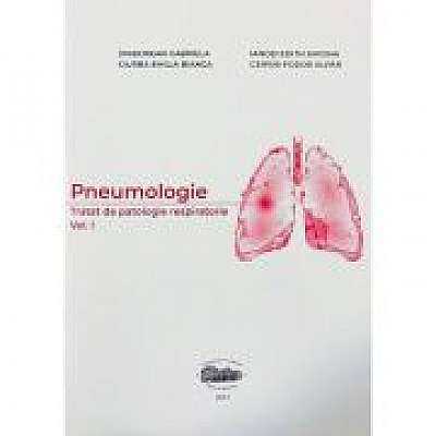 Pneumologie. Tratat de patologie respiratorie volumul 1