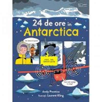 24 de ore in Antarctica (Usborne)
