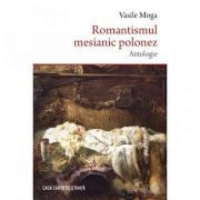 Romantismul mesianic polonez. Antologie