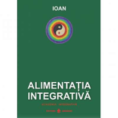 Coperta cărții Alimentatia Integrativa - Ioan