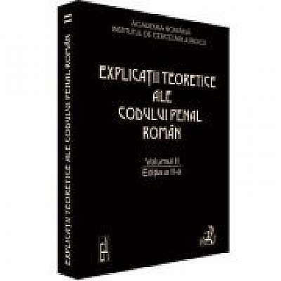 Coperta cărții Explicatii teoretice ale Codului penal roman, Volumul 2 (coord.)