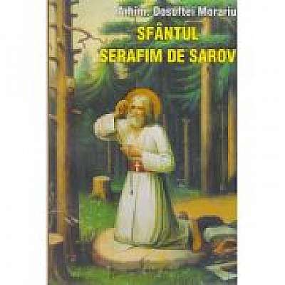 Sfantul Serafim de Sarov - Arhim. Dosoftei Morariu