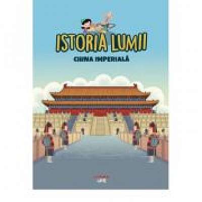 Volumul 27. Istoria lumii. China imperiala