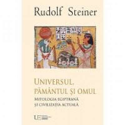 Coperta cărții Universul, Pamantul si Omul de Rudolf Steiner