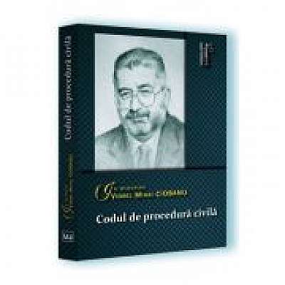 Coperta cărții Codul de procedura civila. In memoriam Viorel Mihai Ciobanu. Editie tiparita pe hartie alba