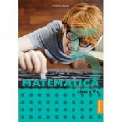 Manual Matematica, clasa a 5-a - Maria-Daniela Stoica
