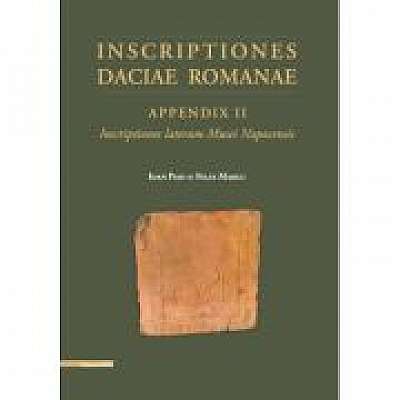 Inscriptiones Daciae Romanae. Appendix 2 Inscriptiones laterum Musei Napocensis
