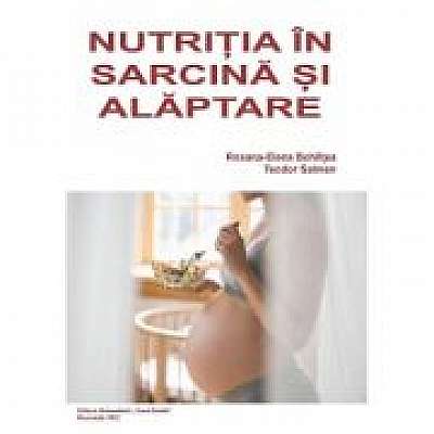 Nutritia in sarcina si alaptare - Roxana-Elena Bohiltea, Teodor Salmen