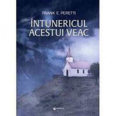 Intunericul acestui veac