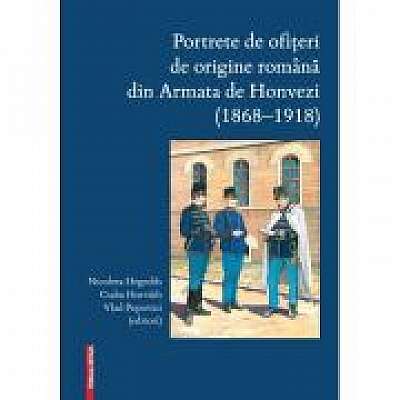Portrete de ofiteri de origine romana din Armata de Honvezi (1868–1918)