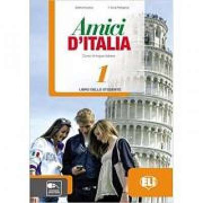 Amici d’Italia 1 Libro dello studente - Elettra Ercolino, T. Anna Pellegrino