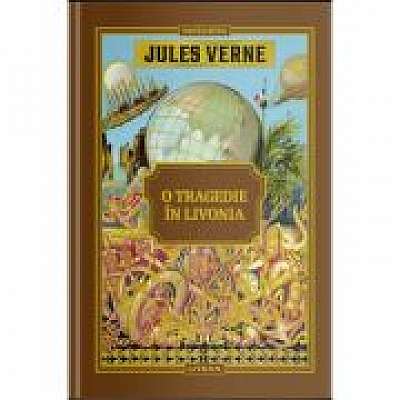 Coperta cărții Volumul 38. Jules Verne. O tragedie in Livonia de Jules Verne