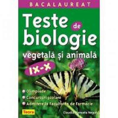 Teste de biologie vegetala si animala. Culegere clasele 9-10