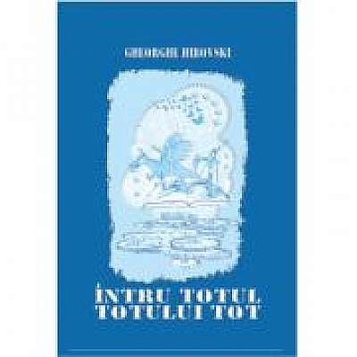 Coperta cărții Intru totul totului tot