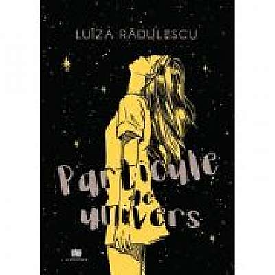 Particule de univers - Luiza Radulescu