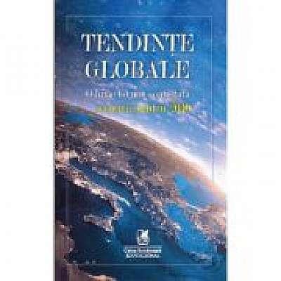Tendinte globale. O lume tot mai contestata Tendinte globale. O lume tot mai contestata