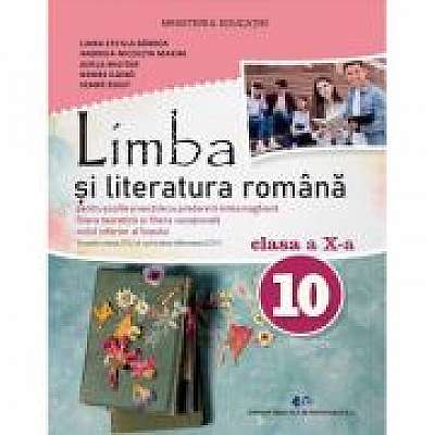 Limba si literatura romana. Manual cu predare in limba maghiara clasa a 10-a - Liana-Cecilia Barbos