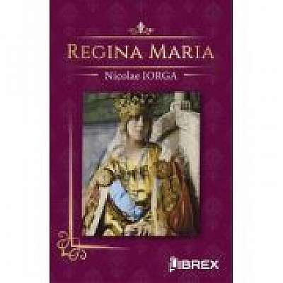 Coperta cărții Regina Maria