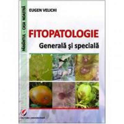 Fitopatologie. Generala si speciala