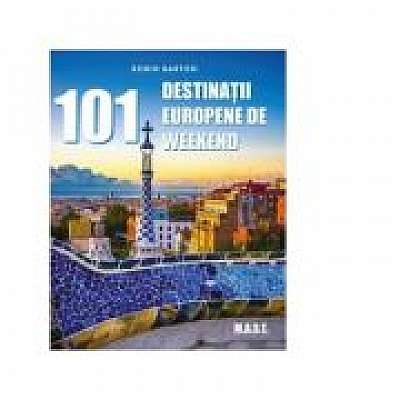 101 Destinatii europene de weekend