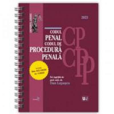 Codul penal si Codul de procedura penala 2023. EDITIE SPIRALATA, tiparita pe hartie alba