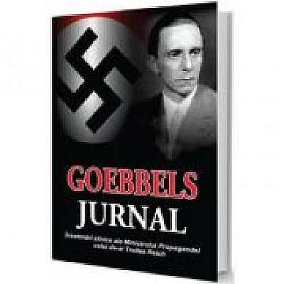 Goebbels: Jurnal. Insemnari zilnice ale Ministrului Propagandei celui de-al Treilea Reich