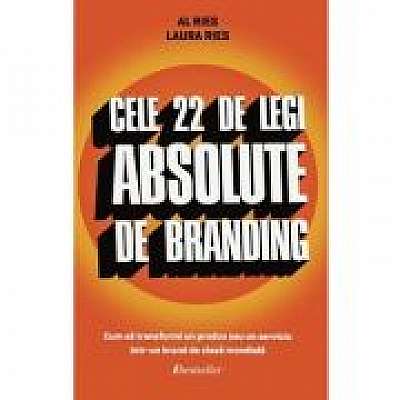Cele 22 de legi absolute de branding - Al Ries