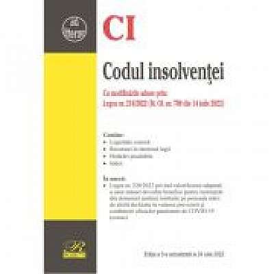 Codul insolventei. Cu modificarile aduse prin Legea nr. 216/2022 (M. Of. nr. 709 din 14 iulie 2022) Codul insolventei. Cu modificarile aduse prin Legea nr. 216/2022 (M. Of. nr. 709 din 14 iulie 2022)