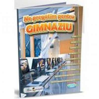 Coperta cărții Ne pregatim pentru gimnaziu. Auxiliar interdisciplinar pentru clasa a 4-a - Ioan Salomie
