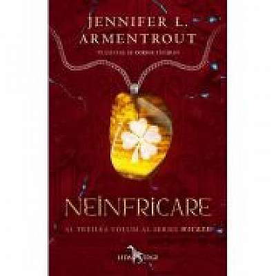 Neinfricare (al treilea volum al seriei Wicked)