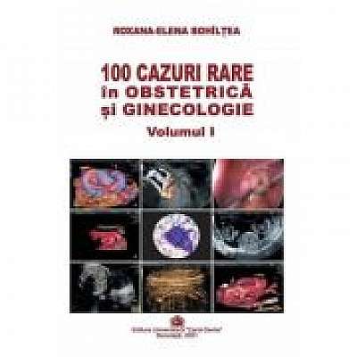 100 cazuri rare in obstetrica si ginecologie, volumul 1