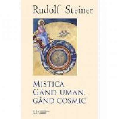 Coperta cărții Mistica. Gand uman, gand cosmic de Rudolf Steiner