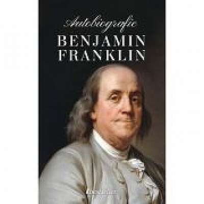 Autobiografie. Benjamin Franklin