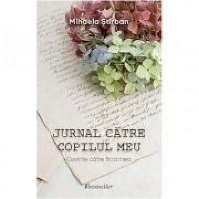Coperta cărții Jurnal catre copilul meu