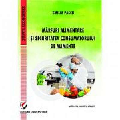 Marfuri alimentare si securitatea consumatorului de alimente, editia a 2-a