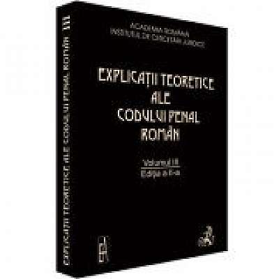 Coperta cărții Explicatii teoretice ale Codului penal roman, Volumul 3 (coord.)