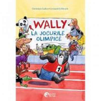 Coperta cărții Wally la Jocurile Olimpice de Christian Gailus