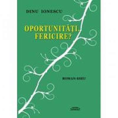 Coperta cărții Oportunitati. Fericire?
