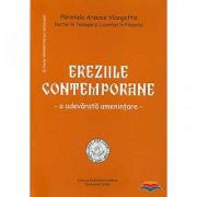 Ereziile contemporane, o adevarata amenintare