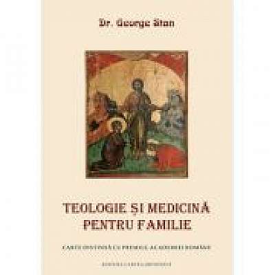Teologie si medicina pentru familie - George Stan