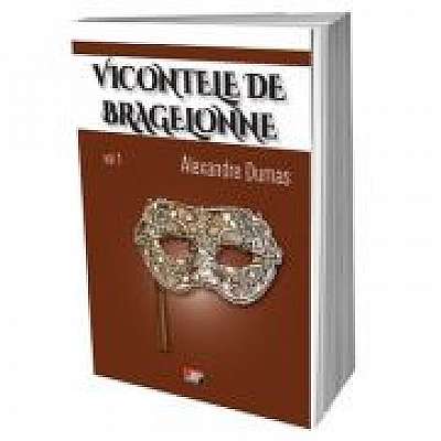 Coperta cărții Vicontele de Bragelonne, volumul 1 - Alexandre Dumas