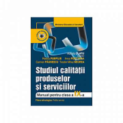Studiul calitatii produselor si serviciilor. Manual pentru clasa a 9-a - Marieta Olaru